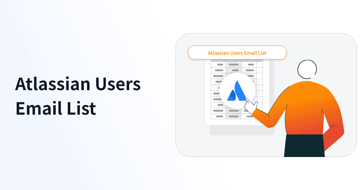 Atlassian Users Email list | 250K+ Companies Using Atlassian